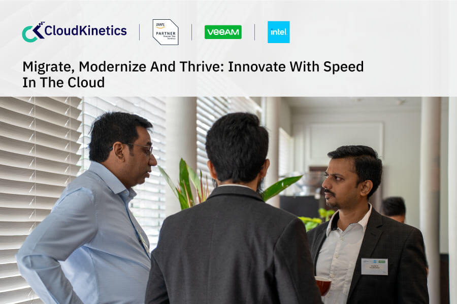 Migrate, Modernize And Thrive Innovate With Speed In The Cloud