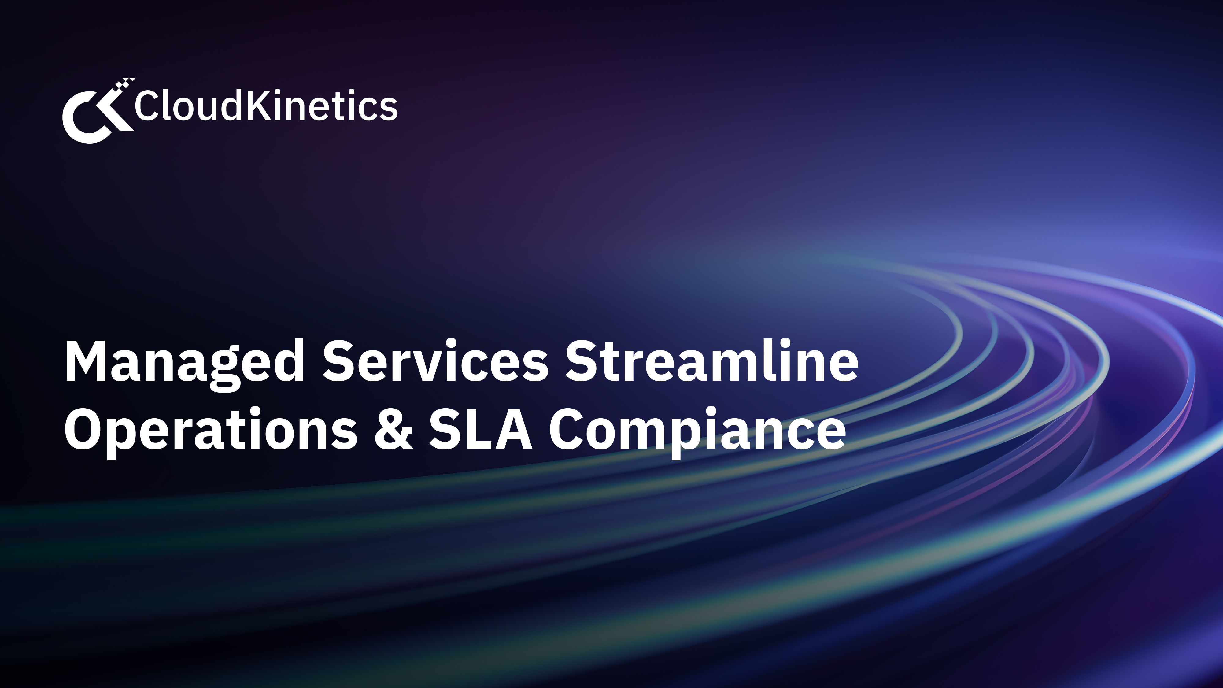 ITSM & Managed Services With Cloud Kinetics