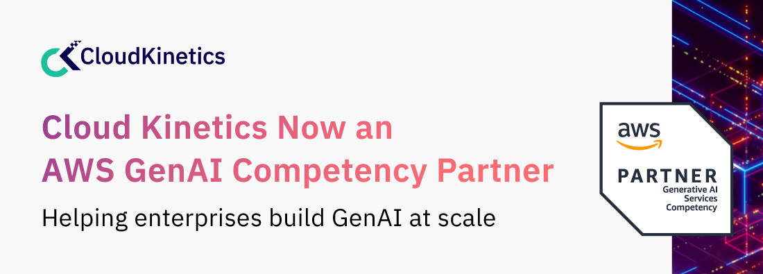 Cloud Kinetics Achieves The AWS Generative AI Competency