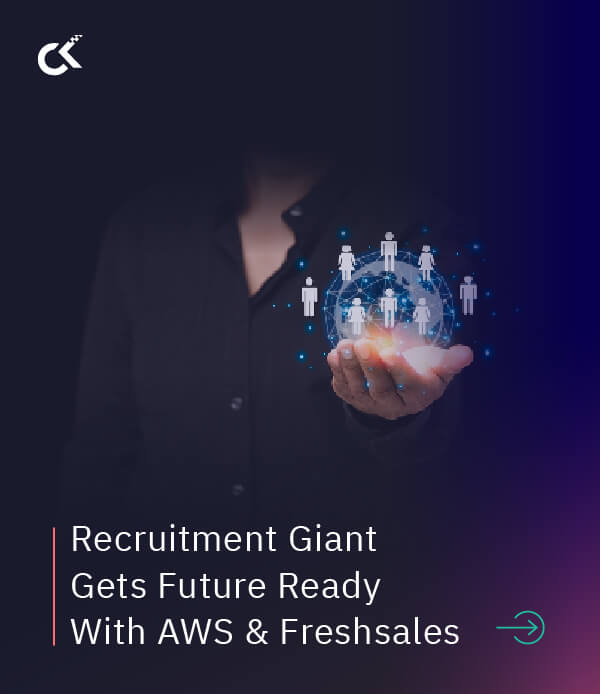 Recruitment Giant Gets Future Ready With AWS Well-Architected & Freshsales CRM